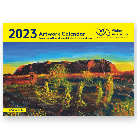 William Arthur's painting of Uluru at dawn on the cover of the Vision Australia 2023 artwork calendar.