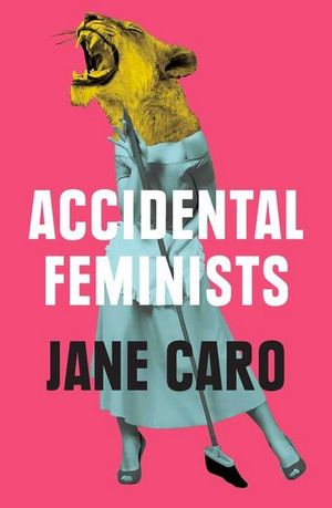 "Cover of Accidental Feminists"